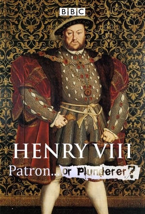 Image Henry VIII: Patron or Plunderer?