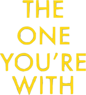 The One You're With