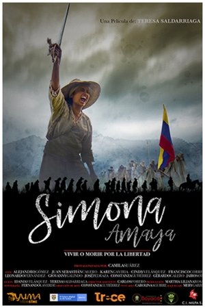 Póster oficial de la película Simona Amaya, Vivir o Morir por la Libertad