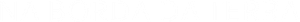 Na Borda da Terra — Logos 6