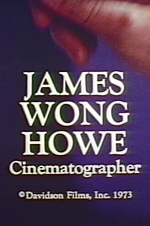 Poster James Wong Howe: Cinematographer 1973
