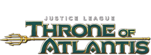 Justice League: Throne of Atlantis