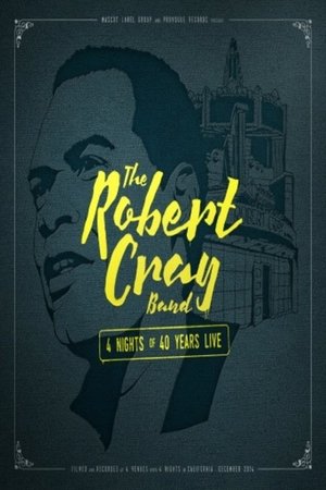 The Robert Cray Band 4 Nights Of 40 Years poster