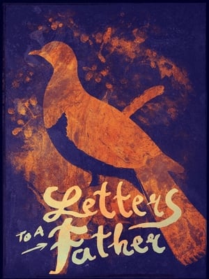 Letters to a Father film complet