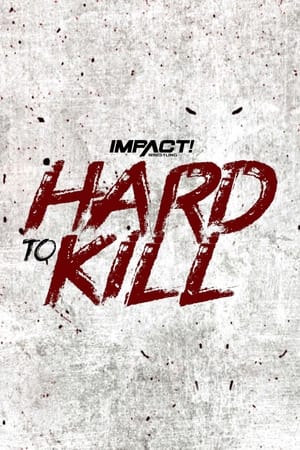 Poster IMPACT Wrestling: Hard to Kill 2022 (2022)