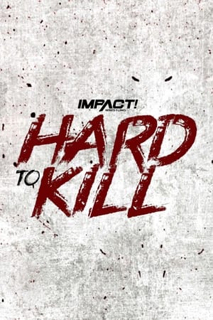 Poster IMPACT Wrestling: Hard to Kill 2022 2022