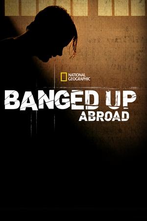 Poster Banged Up Abroad 2007