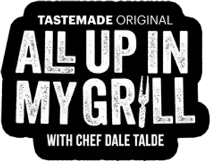 All Up In My Grill