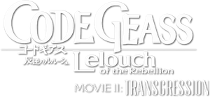 Code Geass: Lelouch of the Rebellion II - Transgression