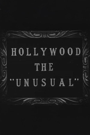 Hollywood the Unusual