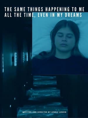 Poster di The same things happening to me all the time, even in my dreams