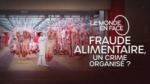 Fraude alimentaire, un crime organisé ? film complet