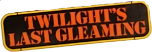 Twilight's Last Gleaming