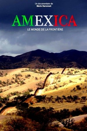 Amexica : le monde de la frontière Amexica : le monde de la frontière