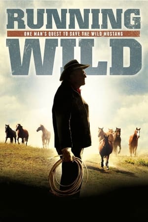 Poster Running Wild: One Man's Quest to Save the Wild Mustang (2013)