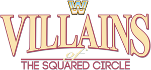 Villains of the Squared Circle