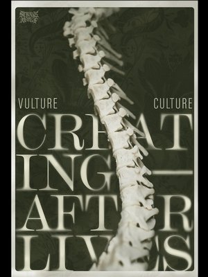 Affiche de Vulture Culture: Creating Afterlives