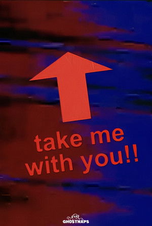 Ghostnaps presents TAKE ME WITH YOU!! (2025)