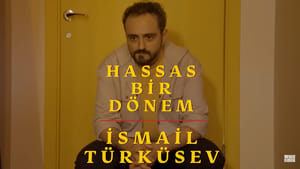 Hassas Bir Dönem - İsmail Türküsev