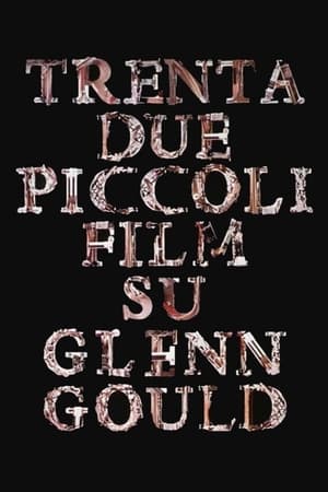 Trentadue piccoli film su Glenn Gould 1993