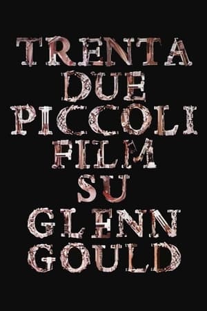 Poster Trentadue piccoli film su Glenn Gould 1993