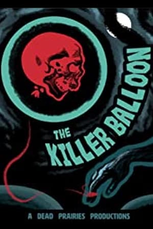 Click for trailer, plot details and rating of The Killer Balloon (2022)