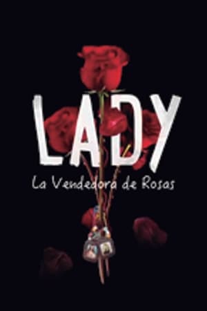 Lady, La Vendedora De Rosas (2015): Temporada 1