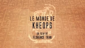 Le monde de Khéops