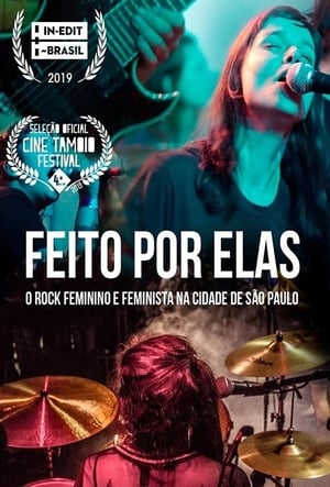 Poster di Feito por Elas - O Rock Feminino e Feminista da Cidade de São Paulo