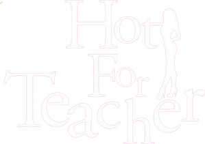 Hot for Teacher