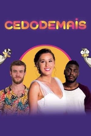 Cedo Demais Torrent (2024) Nacional 5.1 WEB-DL 720p ─ Download