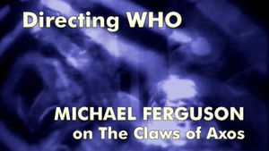 Directing Who: Michael Ferguson on The Claws of Axos