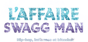L'affaire Swagg Man : Hip-hop, influence et bitcoin