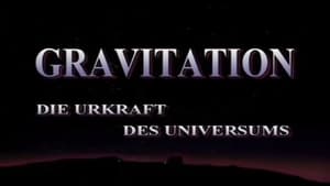 Gravitation - Urkraft des Universums film complet
