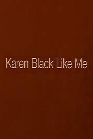 Poster di Karen Black Like Me