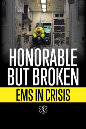 Honorable but Broken: EMS in Crisis