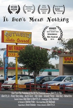 It Don't Mean Nothing poster