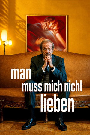 Man muss mich nicht lieben