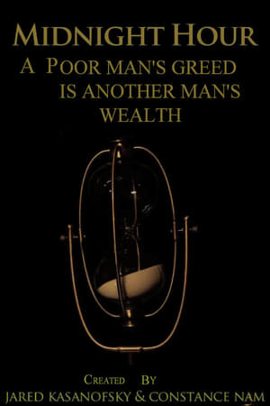 Poster Midnight Hour: A Poor Man's Greed is Another Man's Wealth 2014