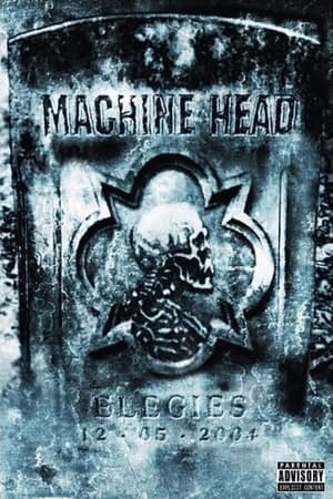 Machine Head: Elegies (2005)