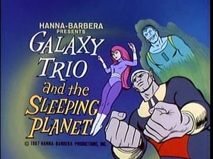 Birdman and the Galaxy Trio The Galaxy Trio and the Sleeping Planet