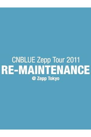 Poster CNBLUE Zepp Tour 2011 ～RE-MAINTENANCE～ 2024