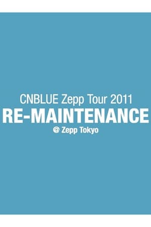 Image CNBLUE Zepp Tour 2011 ～RE-MAINTENANCE～