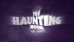 The Haunting Hour: Terrible Love 1