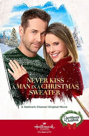 Never Kiss a Man in a Christmas Sweater (2020) Never Kiss a Man in a Christmas Sweater (2020)