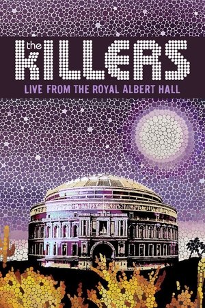 The Killers: Live from the Royal Albert Hall (2009)