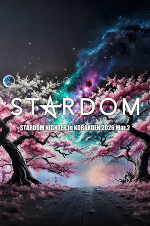 Stardom Nighter in Korakuen 2026 Mar.2 (2026)