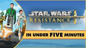 Star Wars: Resistance in Under Five Minutes