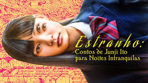 Estranho: Contos de Junji Ito para Noites Intranquilas (2026)