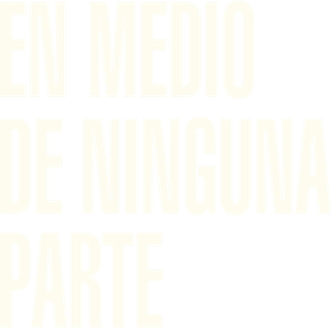 En medio de ninguna parte